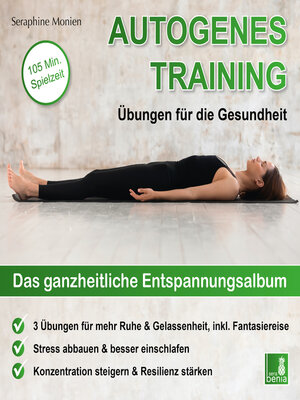 cover image of Autogenes Training--Übungen für die Gesundheit--Das ganzheitliche Entspannungsalbum (Ungekürzt)